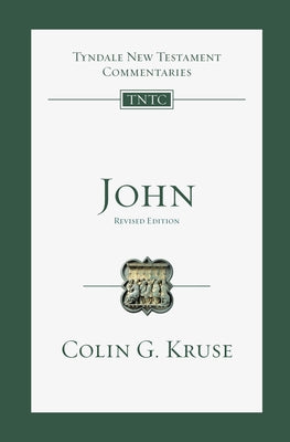 John: An Introduction and Commentary Paperback IVP Academic