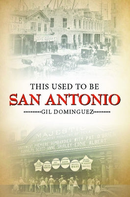 This Used to Be San Antonio Paperback Reedy Press