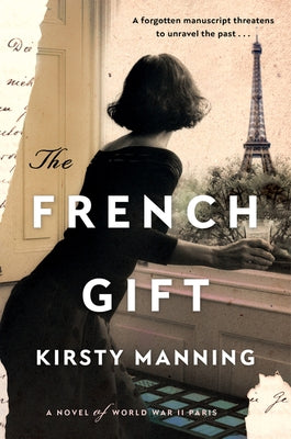The French Gift: A Novel of World War II Paris Paperback William Morrow & Company
