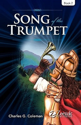 Song of the Trumpet by Coleman, Charles G.