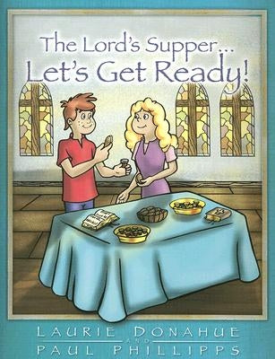 Lord's Supper... Let's Get Ready! Paperback Lifesong Publishers
