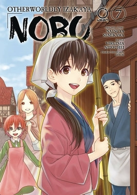 Otherworldly Izakaya Nobu Volume 7 by Semikawa, Natsuya