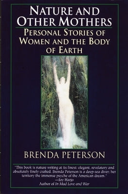 Nature and Other Mothers by Peterson, Brenda