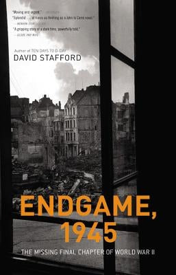 Endgame, 1945: The Missing Final Chapter of World War II Paperback Back Bay Books