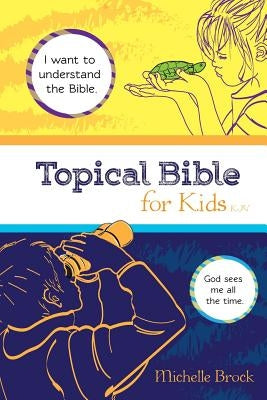 Topical Bible for Kids: King James Version (KJV) Paperback Michelle Brock