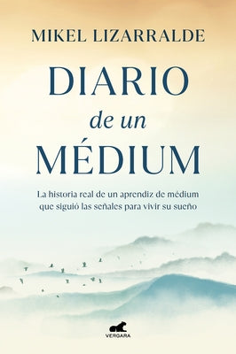 Diario de Un Medium / Diary of a Medium by Lizzaralde, Mikel