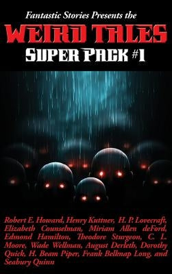 Fantastic Stories Presents the Weird Tales Super Pack #1 by Howard, Robert E.