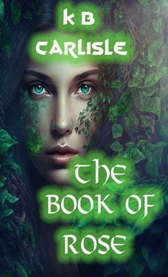 The Book of Rose Paperback Woods Publishing