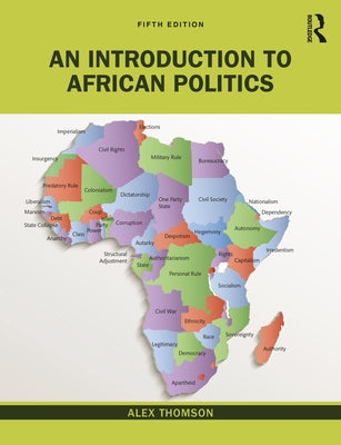 An Introduction to African Politics by Thomson, Alex