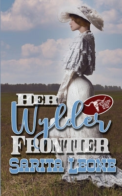 Her Wylder Frontier Wild Rose Press