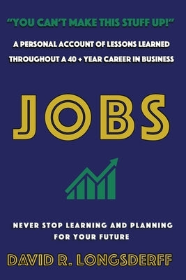 Jobs by Longsderff, David R.