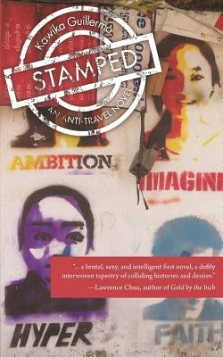 Stamped: An Anti-Travel Novel Paperback Westphalia Press