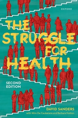 The Struggle for Health: Medicine and the Politics of Underdevelopment Paperback Oxford University Press, USA
