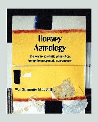 Horary Astrology by Simmonite, W. J.