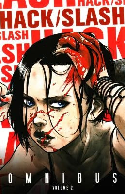 Hack/Slash Omnibus Volume 2 by Seeley, Tim