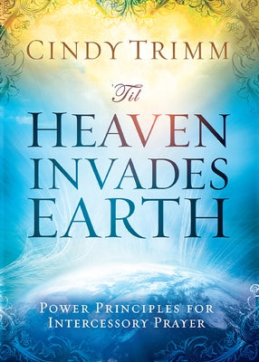 'Til Heaven Invades Earth by Trimm, Cindy