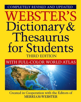Webster's Dictionary & Thesaurus with Full Color World Atlas, Third Edition by Editors of Merriam-Webster