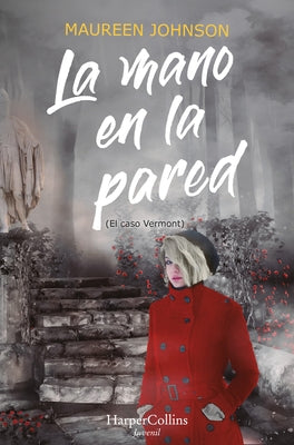 La Mano En La Pared (El Caso Vermont): (The Hand on the Wall (Truly Devious Book 3) - Spanish Edition) by Johnson, Maureen