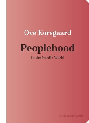 Peoplehood in the Nordic World Paperback University of Wisconsin Press
