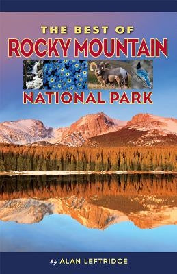 The Best of Rocky Mountain National Park Paperback Farcountry Press