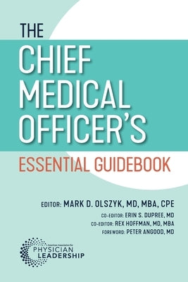 The Chief Medical Officer's Essential Guidebook Paperback American Association for Physician Leadership