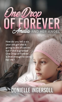 One Drop of forever: Amelia and Her Angel Paperback Springer Literary House LLC