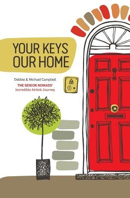 Your Keys, Our Home. Paperback Createspace Independent Publishing Platform