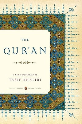 The Qur'an: (Penguin Classics Deluxe Edition) by Khalidi, Tarif