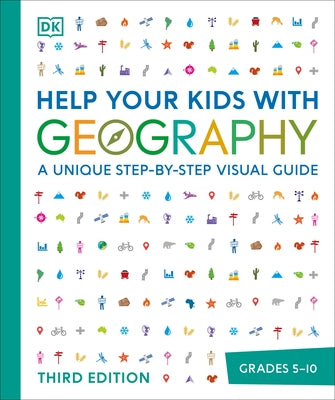 Help Your Kids with Geography: A Unique Step-By-Step Visual Guide Paperback DK Publishing (Dorling Kindersley)