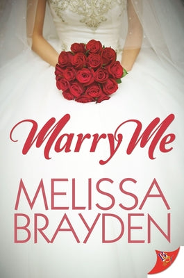 Marry Me by Brayden, Melissa