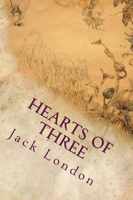 Hearts of Three Paperback Createspace Independent Publishing Platform