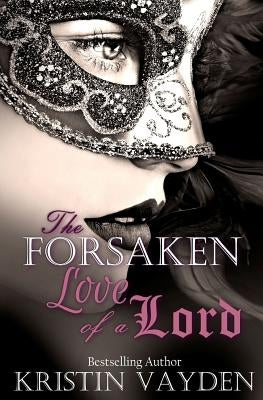 Forsaken Love of a Lord by Vayden, Kristin