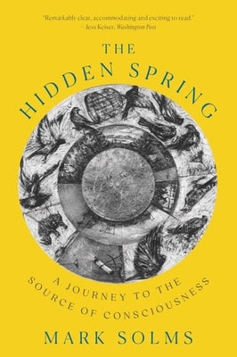 The Hidden Spring: A Journey to the Source of Consciousness Paperback W. W. Norton & Company