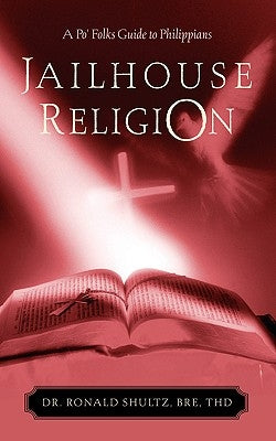 Jailhouse Religion Paperback Xulon Press