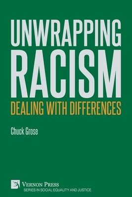 Unwrapping Racism: Dealing with Differences Paperback Vernon Press
