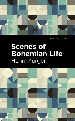 Scenes of Bohemian Life Mint Editions