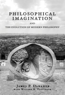 Philosophical Imagination and the Evolution of Modern Philosophy Paperback Paragon House Publishers