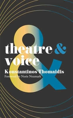 Theatre and Voice Paperback Bloomsbury Publishing PLC