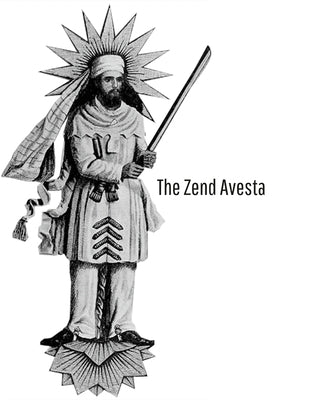 The Zend Avesta by Darmesteter, James