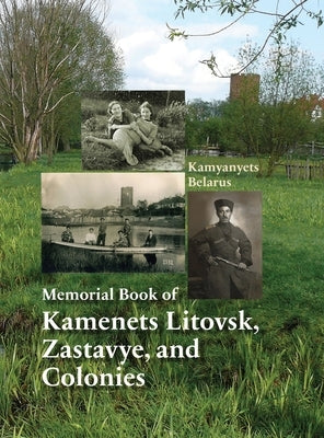 Memorial Book of Kamenets Litovsk, Zastavye, and Colonies (Kamyanyets, Belarus) by Eisendstadt, Shmuel