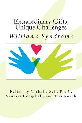 Extraordinary Gifts, Unique Challenges: Williams Syndrome by Coggshall, Vanessa