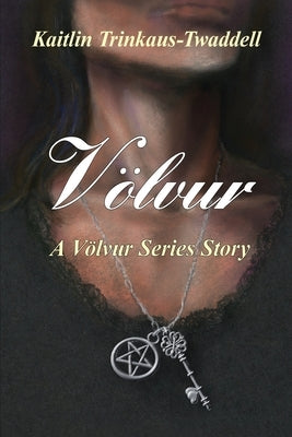 Völvur: A Völvur Series Story by Trinkaus-Twaddell, Kaitlin