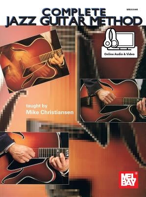 Complete Jazz Guitar Method by Mike Christiansen
