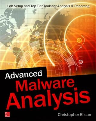 Advanced Malware Analysis by Elisan, Christopher