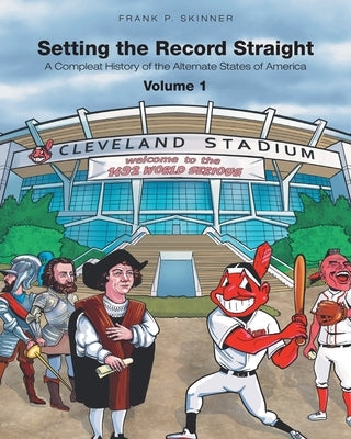 Setting the Record Straight: A Compleat History of the Alternate States of America Paperback Page Publishing, Inc.