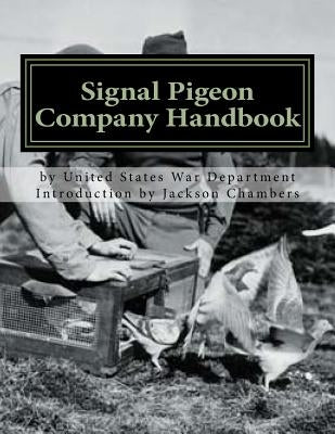 Signal Pigeon Company Handbook: War Department Field Manual FM11-80 Paperback Createspace Independent Publishing Platform