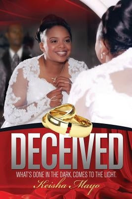 Deceived by Mayo, Keisha