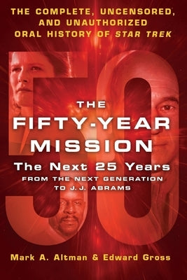 Fifty-Year Mission: The Next 25 Years: From The Next Generation t Paperback St. Martins Press-3PL