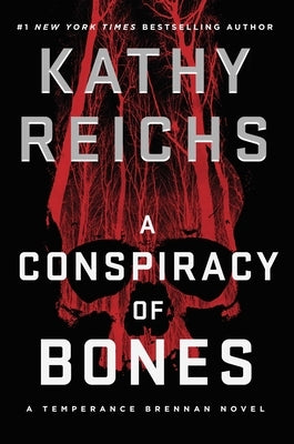 A Conspiracy of Bones: Volume 19 by Reichs, Kathy