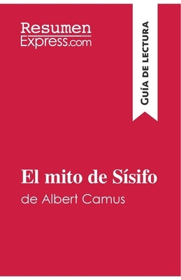 El mito de Sísifo de Albert Camus (Guía de lectura): Resumen y análisis completo by Resumenexpress